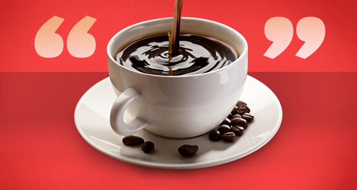 25 Quotes About Coffee from History's Most Caffeinated Thinkers | First